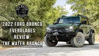 2022 Ford Bronco Everglades Review: The Water Bronco