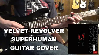 Velvet Revolver - Superhuman (Guitar Cover)