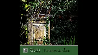 Robert Davies - Forsaken Gardens (2023)