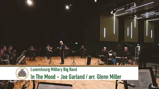 In the Mood - Joe Garland / arr. Glenn Miller (Luxembourg Military Big Band)