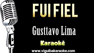 🔴 Gusttavo Lima - Fui Fiel - Karaokê Sertanejo