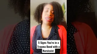 5 Signs You're in a Trauma Bond with a Narcissist