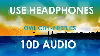 Owl City - Fireflies (10D AUDIO)