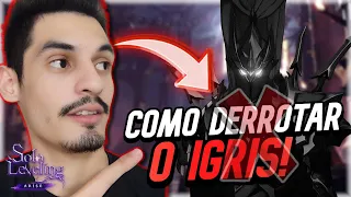 DERROTE O IGRIS AGORA! || COMO DERROTAR O IGRIS FACIL! - SOLO LEVELING:ARISE