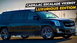 Cadillac Escalade Viceroy Edition Luxurious