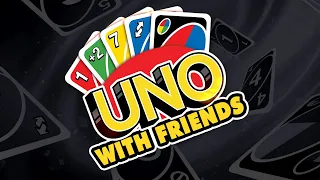 THE MATCH THAT WOULDN'T END • UNO WITH FRIENDS