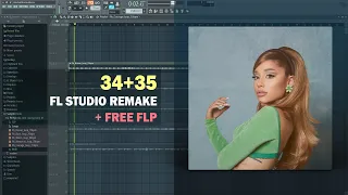 Ariana Grande - 34+35 (FL Studio Remake + Free FLP)