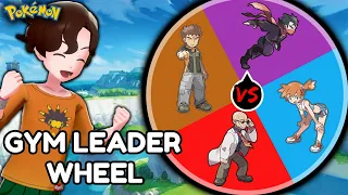 We Spin a Wheel for RANDOM GYM LEADERS... Then we FIGHT!