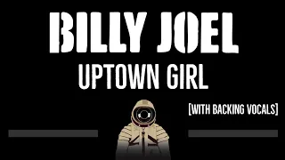 Billy Joel • Uptown Girl (CC) (With Backing Vocals) 🎤 [Karaoke] [Instrumental Lyrics]