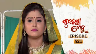 Kunwari Bohu | Full Ep 521 | 3rd Sept 2020 | Odia Serial – TarangTV