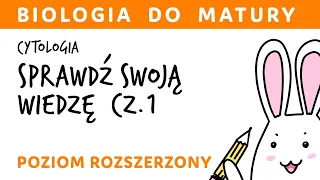 Cytologia - sprawdź swoją wiedzę! cz.1 informacje ogólne o komórce, błona komórkowa - biologia