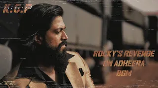 Rocky Takes Revenge on Adheera BGM | KGF chapter 2 | High Quality Audio |