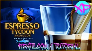 CAN WE MAKE A SUCCESSFUL COFFEE SHOP!!! Espresso Tycoon Prologue: Underwater FIRSTLOOK! and TUTORIAL