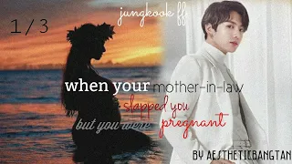 when your mother-in-law slapped you but you were pregnant |jungkook ff| aestheticbangtan 🦋/