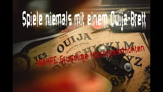 [WAHR] Spiele niemals mit einem Ouija-Brett