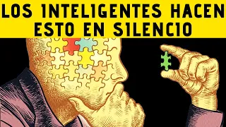 Cosas Que Las Personas ALTAMENTE INTELIGENTES Hacen En SILENCIO