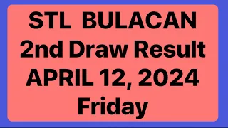 STL BULACAN RESULT 2nd DRAW April 12, 2024 @ 4PM DRAW | STL JUETENG PARES RESULT TODAY