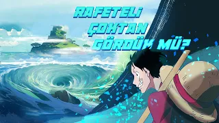 Rafteli Çoktan Gördük Mü? | One Piece Teorisi