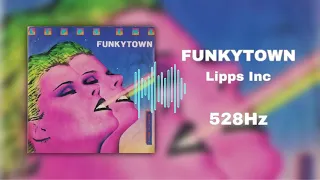 Funkytown - Lipps Inc (528Hz Healing Frequancy)