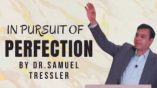 In Pursuit of Perfection By   Dr  Samuel Tressler