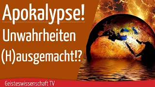 Geisteswissenschaft TV - Apokalypse! Unwahrheiten (H)ausgemacht!?