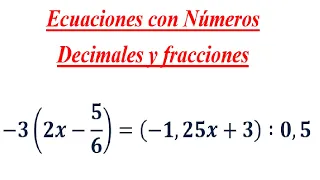 Ecuaciones con Numeros Decimales y Fracciones #4