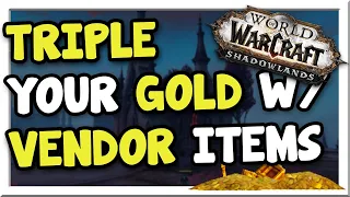 Turn 50k into 150k with These Vendor Items! Patch 9.1 | Shadowlands | WoW Gold Making Guide