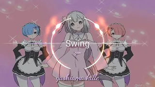 Anti- Nightcore~ Swing It