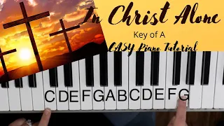 In Christ Alone (Key of A)//Easy Piano Tutorial