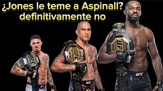 JON JONES NO LE TEME A ASPINALL MÁS BIEN QUIERE CORTAR EL RUIDO QUE TRAE ALEX PEREIRA