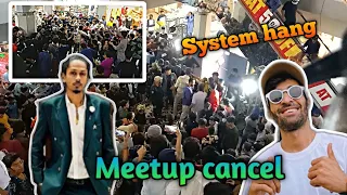 Meetup cancel hogaya || system hang @Doogslifee @Protaaofficial