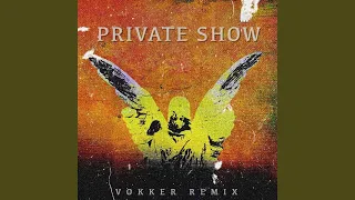 Private Show (Vokker Remix)