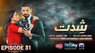 Shiddat Episode 31   Present by Cerelac   Muneeb Butt   Anmol Baloch   15th May 2024   drama review