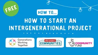 How to Start an Intergenerational Project