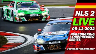 LIVE: Nürburgring NLS 2 SAISON FINALE | 🇩🇪 46. NIMEX DMV 4h-Rennen - Langstrecken Serie 2022