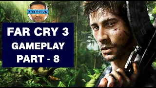 FAR CRY 3 - GAMEPLAY PART - 8