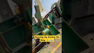 Anchor Heaving up On Ship ⚓️⛴️🌊