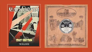 CRAZY RHYTHM 1928, Edison Record 52358-R, Caesar-Meyer-Kahn, The Rollickers