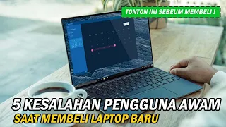 Hindari Kesalahan Ini Saat Akan Beli Laptop Baru! PEMULA WAJIB TONTON