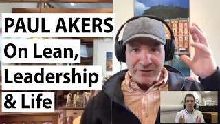 Interview with Paul Akers on Lean, Leadership & Life