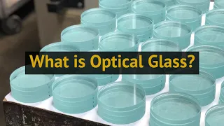 What is Optical Glass?