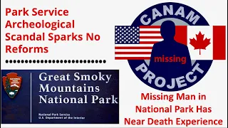 Missing 411 David Paulides Presents A Man Has Near Death Experience in National Park- A CanAm Update