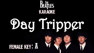 Day Tripper (Karaoke) The Beatles/ Female Key A