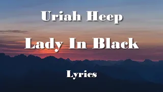 Uriah Heep - Lady In Black (Lyrics) (FULL HD) HQ Audio 🎵