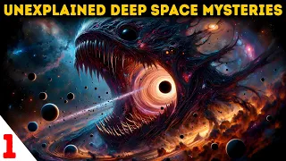 अन्तरिक्ष की गहराइयों में छिपे डरावने रहस्य | Unexplained deep space mysteries