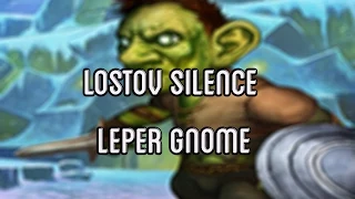 Lostov Silence Leper Gnome