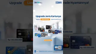 Yuk waktunya upgrade Debit BRI-mu! Limit setoran semakin besar, nikmati kenyamanan ekstranya.