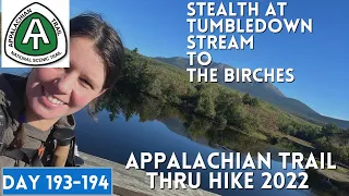 Appalachian Trail Thru Hike 2022 | Day 193-194 | Tumbledown Stream to the Birches