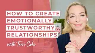 How to Create Emotionally Trustworthy Relationships - Terri Cole