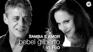 Bebel Gilberto e Chico Buarque | Samba e Amor | Bebel Gilberto In Rio (Ao Vivo)